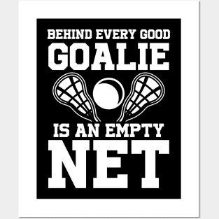 Behind Every Goalie is an Empty Net Posters and Art